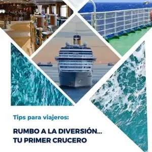 Rumbo a la diversión… Tu primer crucero
