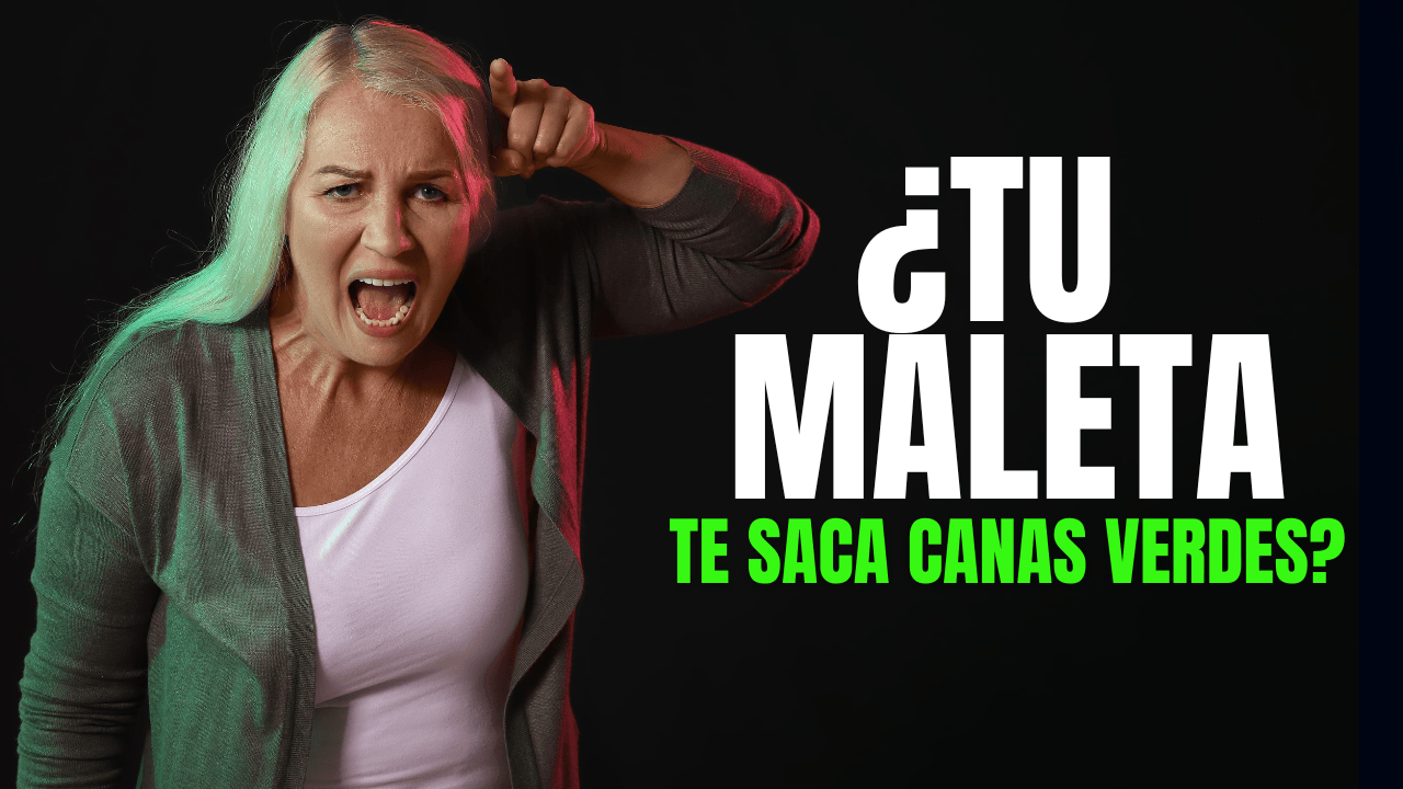 Tu maleta te saca canas verdes
